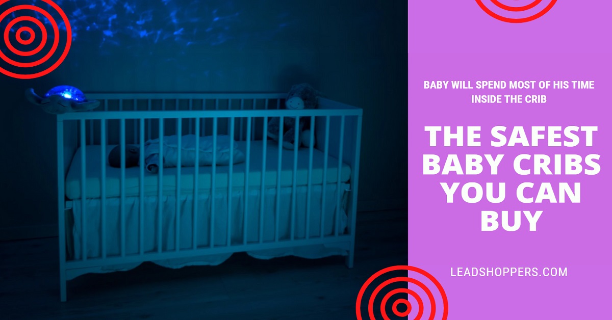 The Safest Baby Cribs You Can Buy Lead Shoppers