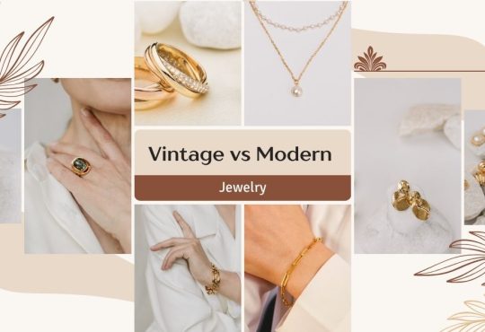 Vintage vs Modern Jewelry: Which Is Worth Your Investment